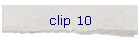 clip 10