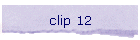 clip 12