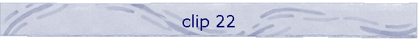clip 22
