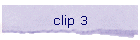 clip 3