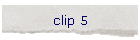 clip 5