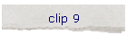clip 9